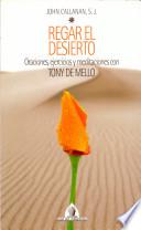 Regar El Desierto, Oraciones, Ejercicios y Meditaciones