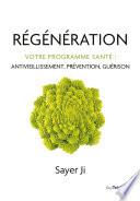 Régénération - Votre programme santé : antivieillissement, prévention, guérison