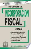 RÉGIMEN DE INCORPORACIÓN FISCAL 2018