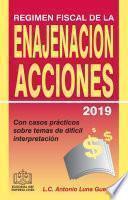 REGIMEN FISCAL DE LA ENAJENACION DE ACCIONES 2019