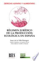 Régimen jurídico de la producción ecológica en España