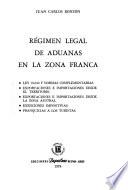 Régimen legal de aduanas en la zona franca