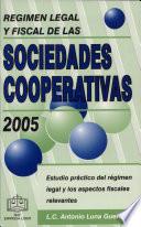 Régimen Legal y Fiscal de las Sociedades Cooperativas