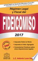 REGIMEN LEGAL Y FISCAL DEL FIDEICOMISO 2017