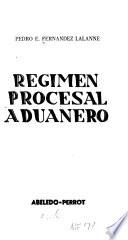 Régimen procesal aduanero