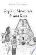 Regina, Memorias de una Rata