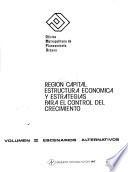 Region capital estructura economica y estrategias para el control del crecimiento: Escenarios alternativos