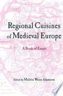 Regional Cuisines of Medieval Europe