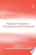 Regional Integration – Europe and Asia Compared