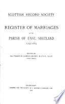 Register of Marriages of the Parish of Unst, Shetland, 1797-1863