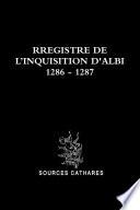 REGISTRE DE L’INQUISITION D'ALBI 1286 - 1287