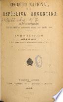 Registro nacional de la República Argentina que comprende los documentos espedidos desde 1810 hasta ...