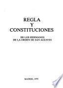 Regla y constituciones de los hermanos de la Orden de San Agustín