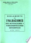 Reglamento de evaluaciones, sus motivaciones y fundamentaciones estadísticas, año 1978