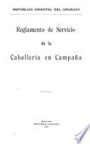 Reglamento de servicio de la caballería en campaña