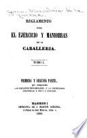 Reglamento para el ejercicio y maniobras de la caballeria ...