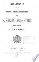 Reglamento para el ejercicio y maniobras de la Infanteria del Ejército argentino