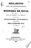 Reglamento para el establecimiento de las máquinas de vapor en la ciudad de Barcelona y su territorio