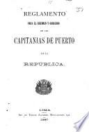 Reglamento para el régimen y gobierno de las capitanias de puerto de la república