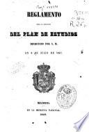 Reglamento para la ejecución del Plan de Estudios decretado por S. M. en 8 de julio de 1847
