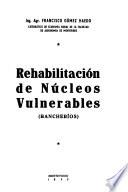 Rehabilitación de núcleos vulnerables (rancheríos)