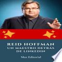 Reid Hoffman: un maestro detrás de LinkedIn