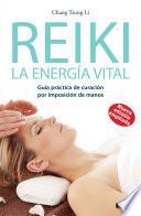 Reiki la energía vital 2° ed.