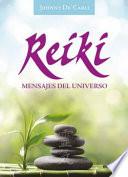 Reiki. Mensajes Del Universo