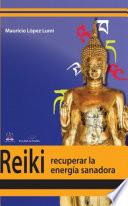 Reiki, recuperar la energía transformadora