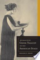 Reimagining Greek Tragedy on the American Stage