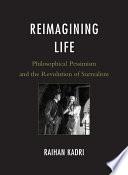 Reimagining Life