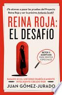 Reina Roja. el Desafío / Red Queen: the Challenge