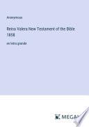 Reina Valera New Testament of the Bible 1858