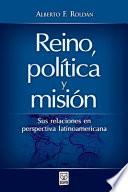 Reino, Politica Y Mision