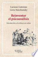 Reinventar el psicoanálisis