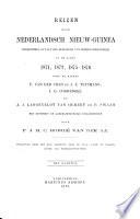 Reizen naar Nederlandsch Nieuw-Guinea ondernomen op last der regeering van Nederlandsch-Indie in de jaren 1871, 1872, 1875 - 76 ...