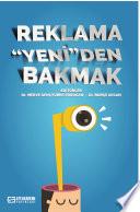Reklama ‘Yeni’den Bakmak - Merve GENÇYÜREK ERDOĞAN - Burçe AKCAN