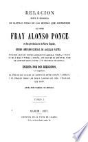 Relación breve y verdadera de algunas cosas de las muchas que sucedieron al padre fray Alonso Ponce en las provincias de la Nueva España