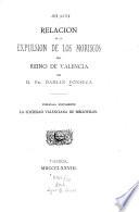 Relación de la expulsión de los Moriscos del Reino de Valencia