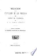 Relacion de la expulsion de los Moriscos del reino de Valencia