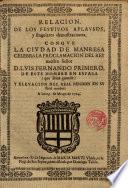 Relacion de los festivos aplausos...con que la Ciudad de Manresa celebrò la proclamacion del Rey D. Luis Fernando I,...A los 25.de Março de 1724