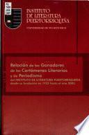 Relación de los ganadores de los certámenes literarios y de periodismo del Instituto de Literatura Puertorriqueña desde su fundación en 1935 hasta el año 2005