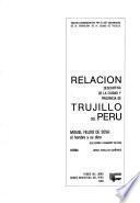 Relacion descriptiva de la Ciudad, y Provincia de Truxillo del Perú, con noticias exactas de su estado politico, segun el real orden dirigido al excelentisimo señor virrey conde de Super-Unda: Miguel Feijoo de Sosa, el hombre y su obra