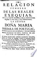 Relacion funebre de las Reales Exequias, que a la memoria de Doña Maria Barbara, Reyna de las Españas mandò celebrar en esta Capital de Los Reyes J. M. de Velasio