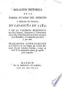 Relacion historica de la famosa Invasion del exercito y armada de Francia en Cataluña en 1285 y de la valorosa resistencia ...
