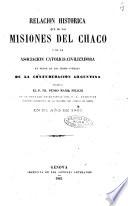 Relación histórica que de las misiones del Chaco y de la Asociación Católico-Civilizadora en favor de los indios infieles de la Confederación Argentina