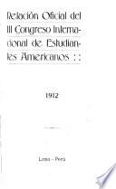 Relación oficial del III Congreso Internacional de Estudiantes Americanos, 1912