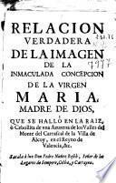 Relacion verdadera de la imagen de la Inmaculada Concepcion de la Virgen Maria ...