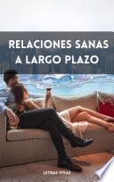 Relaciones Sanas a Largo Plazo