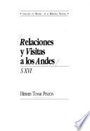 Relaciones y visitas a los Andes, S XVI